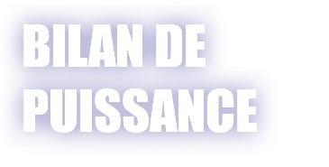 BILAN DE PUISSANCE